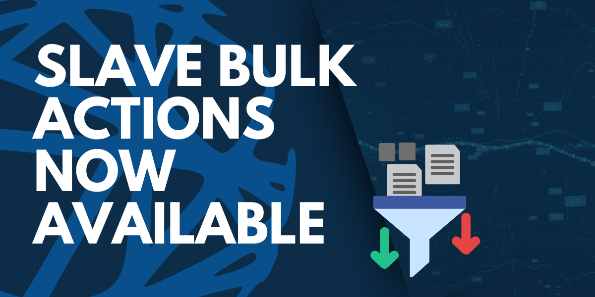 Managing Slave Positions (New): Close All, Close Filtered, Cancel Pending