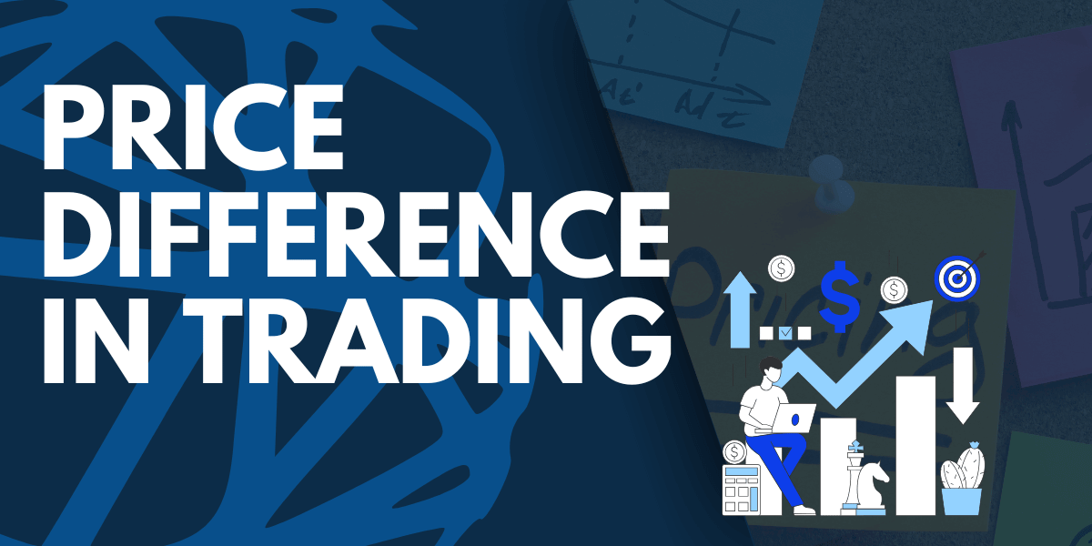 Trader&rsquo;s Dilemma: Why Do Price Differences Happen in Trading?